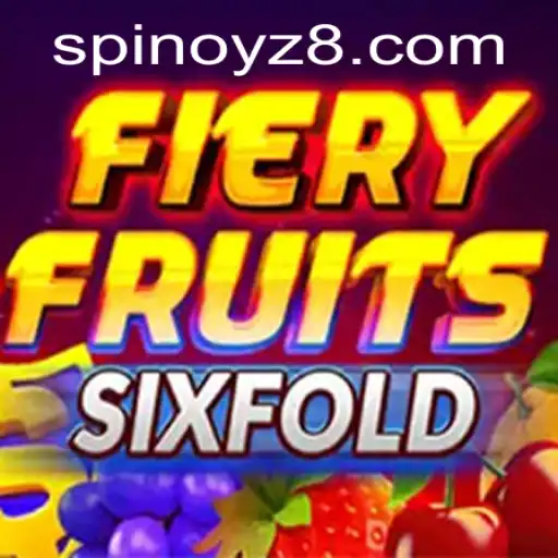 FieryFruitsSixFold - Unveiling the Thrills of the Latest Sensation