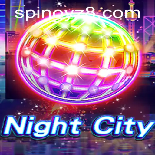 Exploring the Thrilling World of NightCity: The Spinoyz Experience